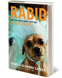 Rabid: Are You Crazy About Your Dog Or Just Crazy?